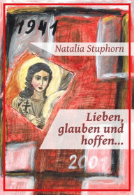 Title: Lieben, glauben und hoffen..., Author: Natalia Stuphorn