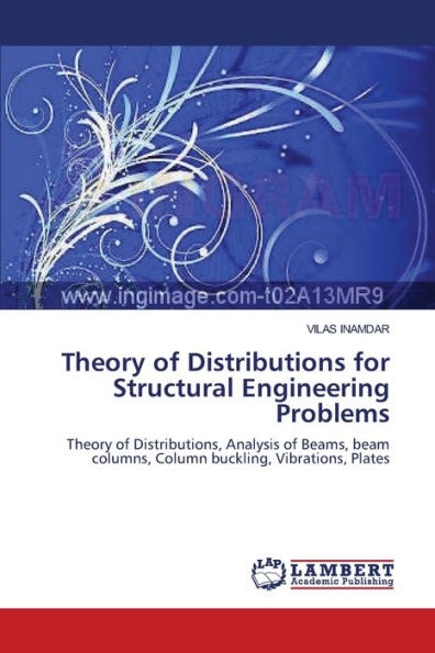 Theory of Distributions for Structural Engineering Problems