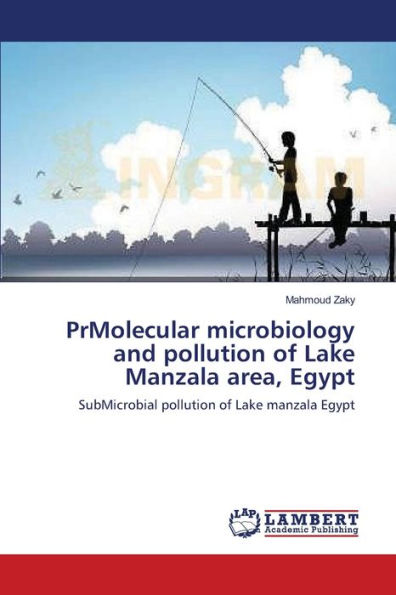 PrMolecular microbiology and pollution of Lake Manzala area, Egypt