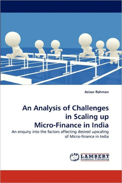 An Analysis of Challenges in Scaling up Micro-Finance in India