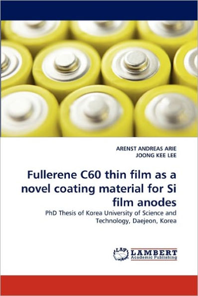 Fullerene C60 thin film as a novel coating material for Si film anodes