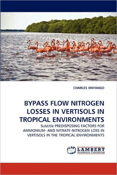 Bypass Flow Nitrogen Losses in Vertisols in Tropical Environments