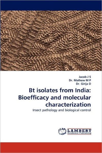 BT Isolates from India: Bioefficacy and Molecular Characterization