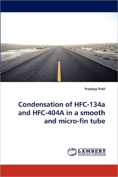 Condensation of HFC-134a and HFC-404a in a Smooth and Micro-Fin Tube
