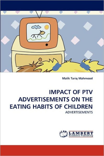 IMPACT OF PTV ADVERTISEMENTS ON THE EATING HABITS OF CHILDREN