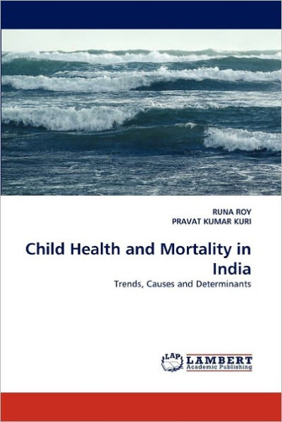 Child Health and Mortality in India