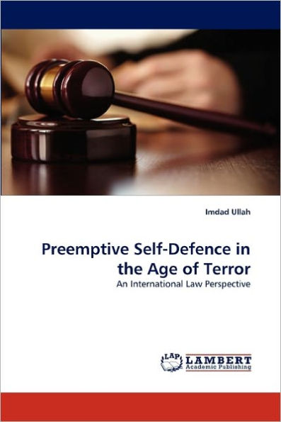 Preemptive Self-Defence in the Age of Terror