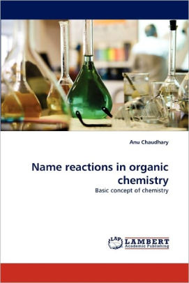 Name Reactions in Organic Chemistry