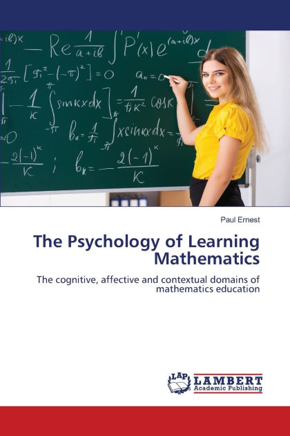 The Psychology of Learning Mathematics by Paul Ernest | 9783844313062 ...