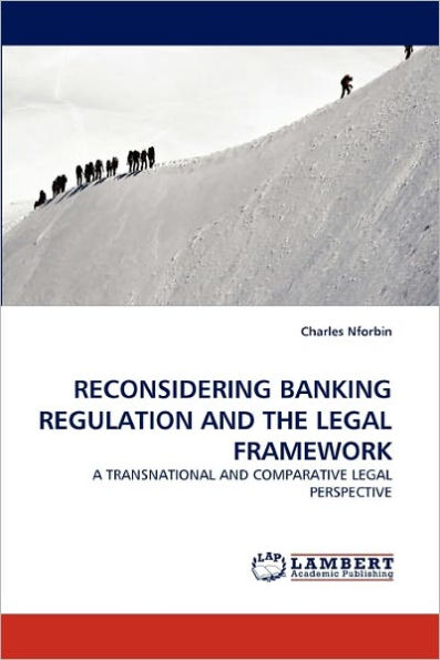 Reconsidering Banking Regulation and the Legal Framework