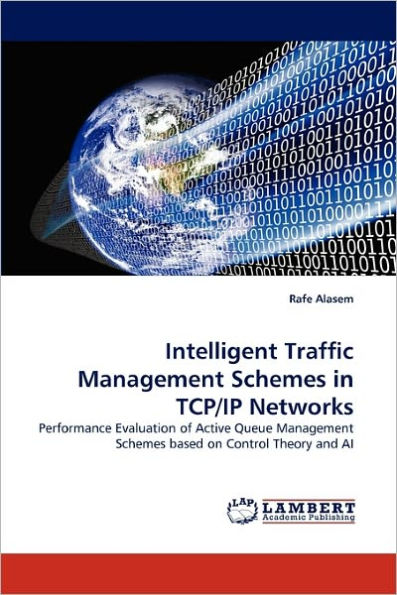 Intelligent Traffic Management Schemes in TCP/IP Networks