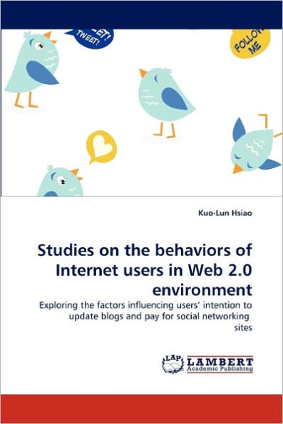 Studies on the behaviors of Internet users in Web 2.0 environment