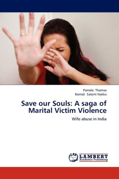 Save our Souls: A saga of Marital Victim Violence