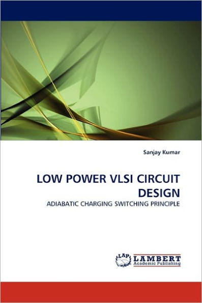 LOW POWER VLSI CIRCUIT DESIGN