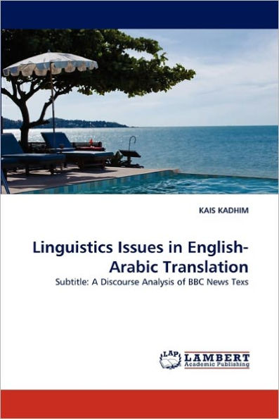 Linguistics Issues in English-Arabic Translation