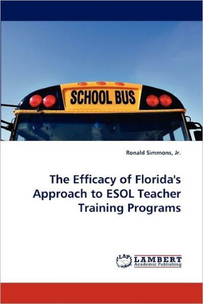 The Efficacy of Florida's Approach to ESOL Teacher Training Programs