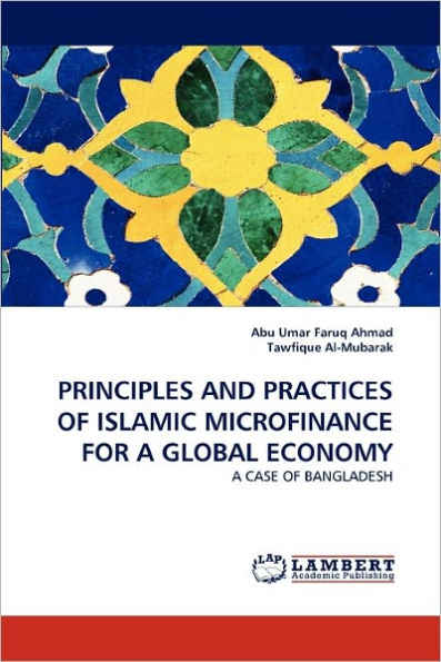 Principles and Practices of Islamic Microfinance for a Global Economy