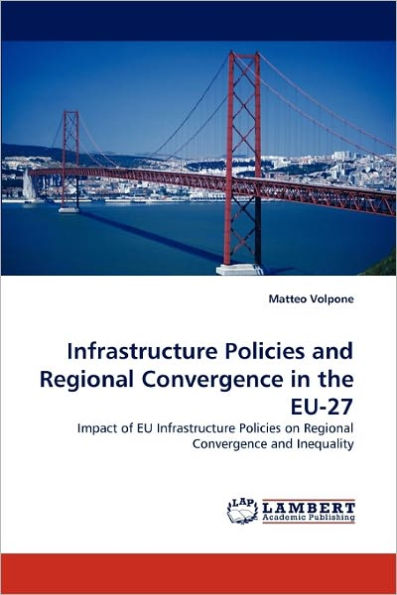 Infrastructure Policies and Regional Convergence in the EU-27