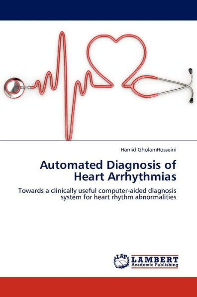 Automated Diagnosis of Heart Arrhythmias