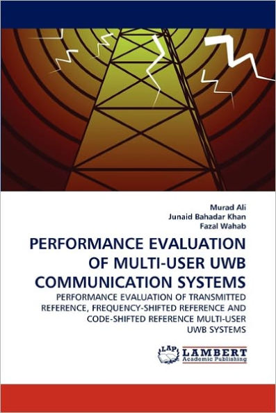 PERFORMANCE EVALUATION OF MULTI-USER UWB COMMUNICATION SYSTEMS