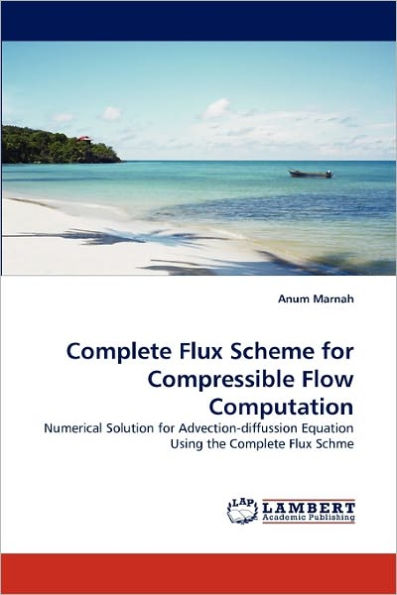 Complete Flux Scheme for Compressible Flow Computation