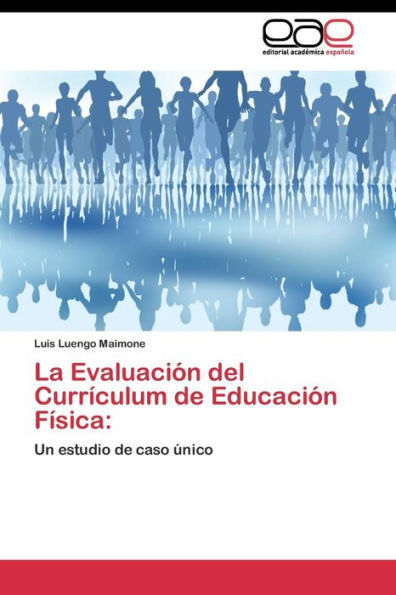 La Evaluación del Currículum de Educación Física