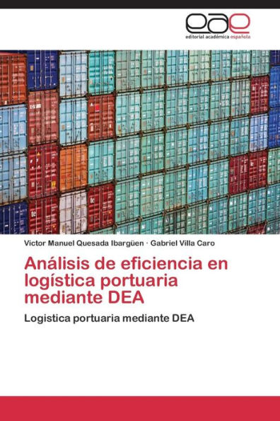 Análisis de eficiencia en logística portuaria mediante DEA