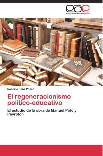 El regeneracionismo político-educativo