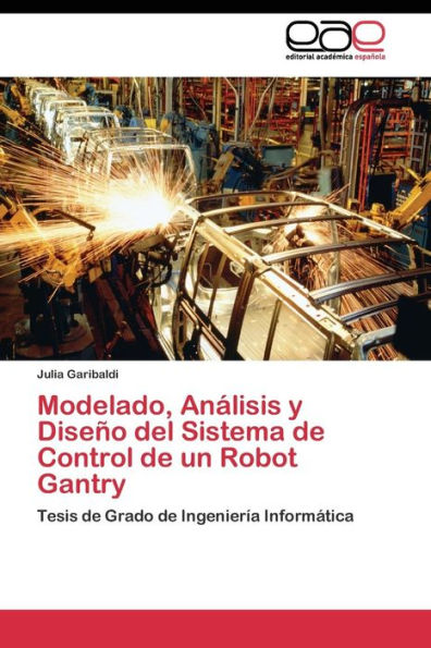 Modelado, Análisis y Diseño del Sistema de Control de un Robot Gantry