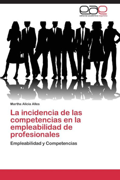 La incidencia de las competencias en la empleabilidad de profesionales