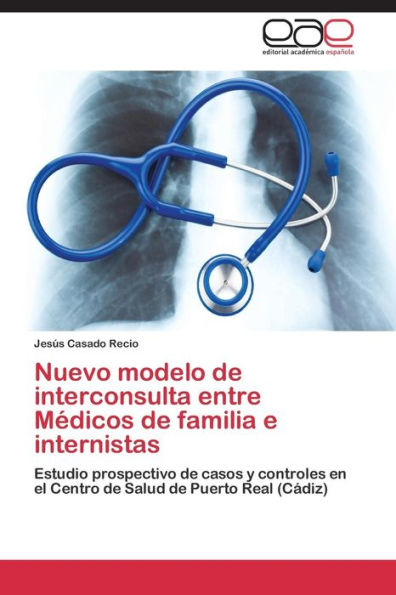 Nuevo modelo de interconsulta entre Médicos de familia e internistas