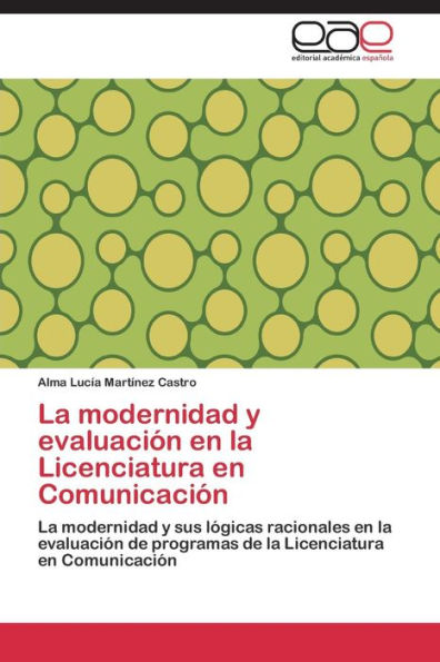 La modernidad y evaluación en la Licenciatura en Comunicación