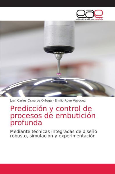 Predicción y control de procesos de embutición profunda