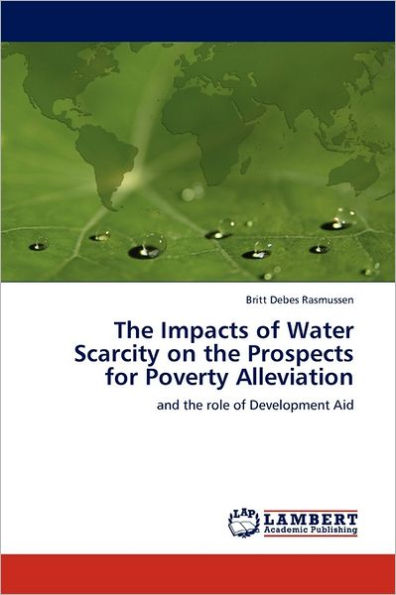The Impacts of Water Scarcity on the Prospects for Poverty Alleviation