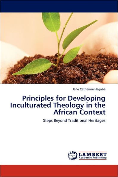 Principles for Developing Inculturated Theology in the African Context