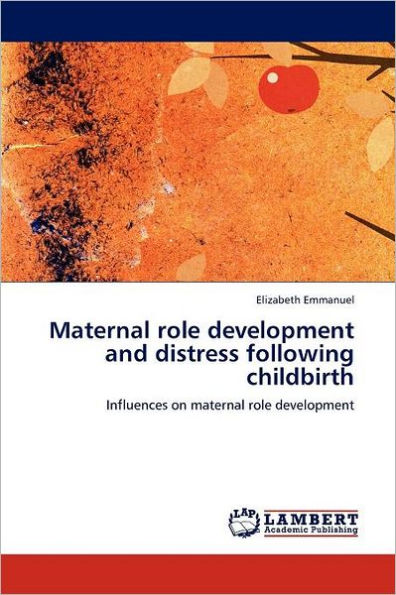 Maternal Role Development and Distress Following Childbirth
