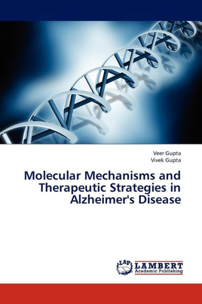 Molecular Mechanisms and Therapeutic Strategies in Alzheimer's Disease