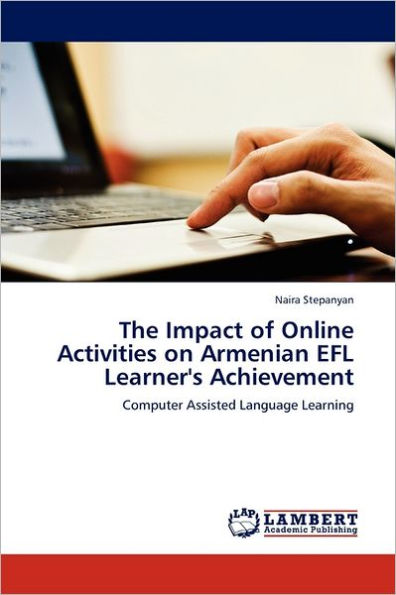 The Impact of Online Activities on Armenian EFL Learner's Achievement