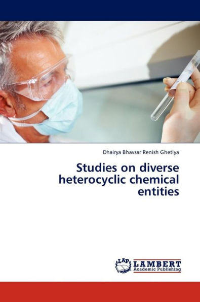Studies on diverse heterocyclic chemical entities