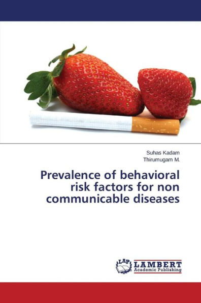 Prevalence of behavioral risk factors for non communicable diseases