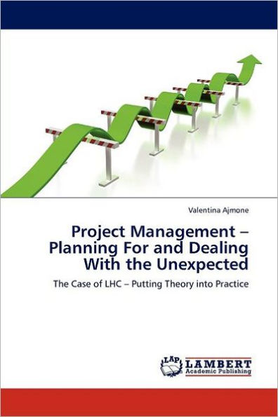 Project Management - Planning For and Dealing With the Unexpected
