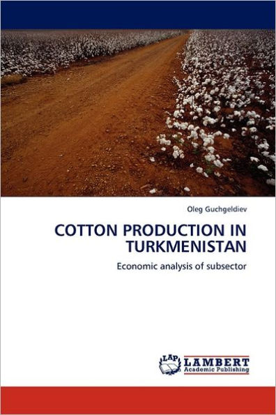 COTTON PRODUCTION IN TURKMENISTAN