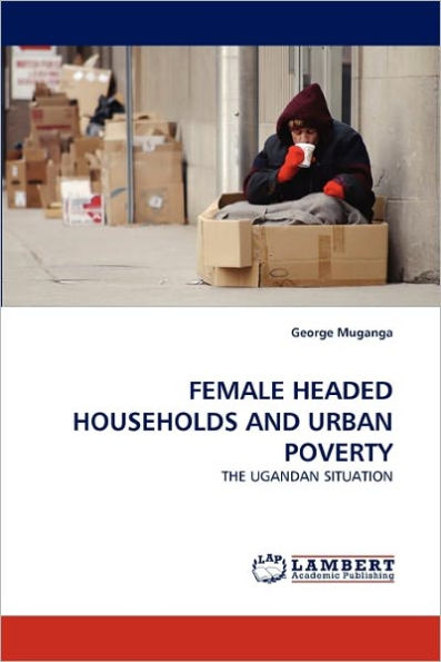 FEMALE HEADED HOUSEHOLDS AND URBAN POVERTY