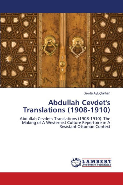 Abdullah Cevdet's Translations (1908-1910)