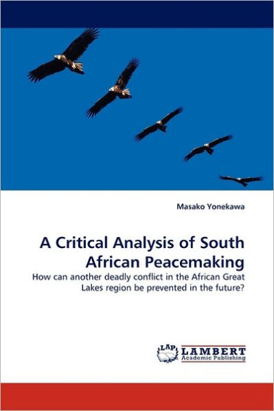 A Critical Analysis of South African Peacemaking