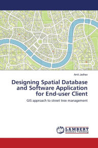 Designing Spatial Database and Software Application for End-User Client