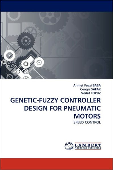 GENETIC-FUZZY CONTROLLER DESIGN FOR PNEUMATIC MOTORS