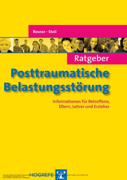 Ratgeber Posttraumatische Belastungsstörung: Informationen für Betroffene, Eltern, Lehrer und Erzieher