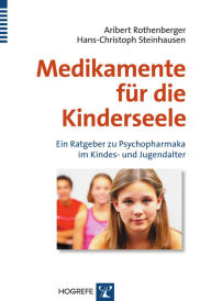 Title: Medikamente für die Kinderseele, Author: Hans-Christoph Steinhausen