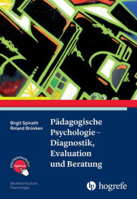 Title: Pädagogische Psychologie - Diagnostik, Evaluation und Beratung, Author: Birgit Spinath